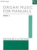  Organ Music for Manuals Book 3 (Music for Organ, 3, Band 3)