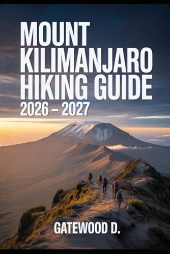 Mount Kilimanjaro Hiking Guide 2026–2027