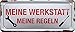 Meine Werkstatt - Meine Regeln Werkzeug 28x12 Deko Blaszana tabliczka 2027