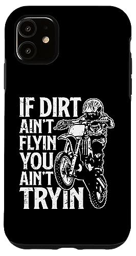 If Dirt Ain't Flying Dirt Biking gNXoCN {[CY Y X}zP[X iPhone 11 p