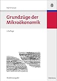  Grundzüge der Mikroökonomik: Studienausgabe (Internationale Standardlehrbücher der Wirtschafts- und Sozialwissenschaften)