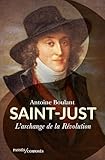 Saint-Just : L\'archange de la Révolution (BIOGRAPHIES)