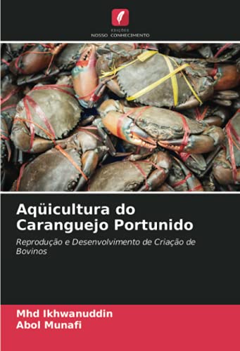 Aqüicultura do Caranguejo Portunido: Reprodução e Desenvolvimento...