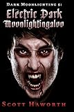  Dark Moonlighting 5: Electric Dark Moonlightingaloo: Volume 5