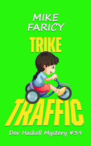 Trike Traffic (Dev Haskell - Private Investigator Book 39)