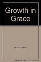 Growth in Grace: a Manual of Adult Instruction B000K43QPW Book Cover