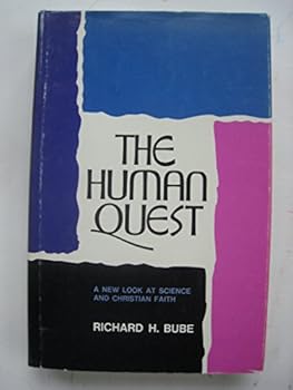 Hardcover The Human Quest: A New Look at Science and the Christian Faith Book
