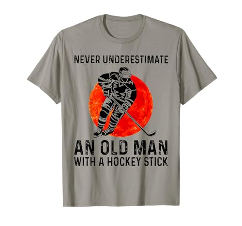 Never Underestimate An Old Man With A Hockey Stick T-Shirt