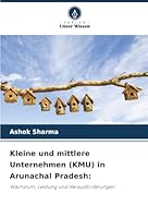 Kleine und mittlere Unternehmen (KMU) in Arunachal Pradesh (German Edition) 6200722102 Book Cover