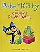 Pete the Kitty and the Groovy Playdate (Pete the Cat)