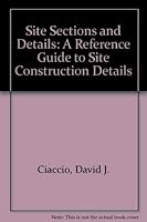 Site Sections and Details: A Reference Guide to Site Construction Details 0442216173 Book Cover