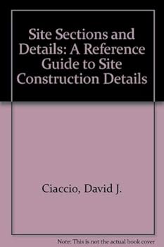 Hardcover Site Sections and Details: A Reference Guide to Site Construction Details Book