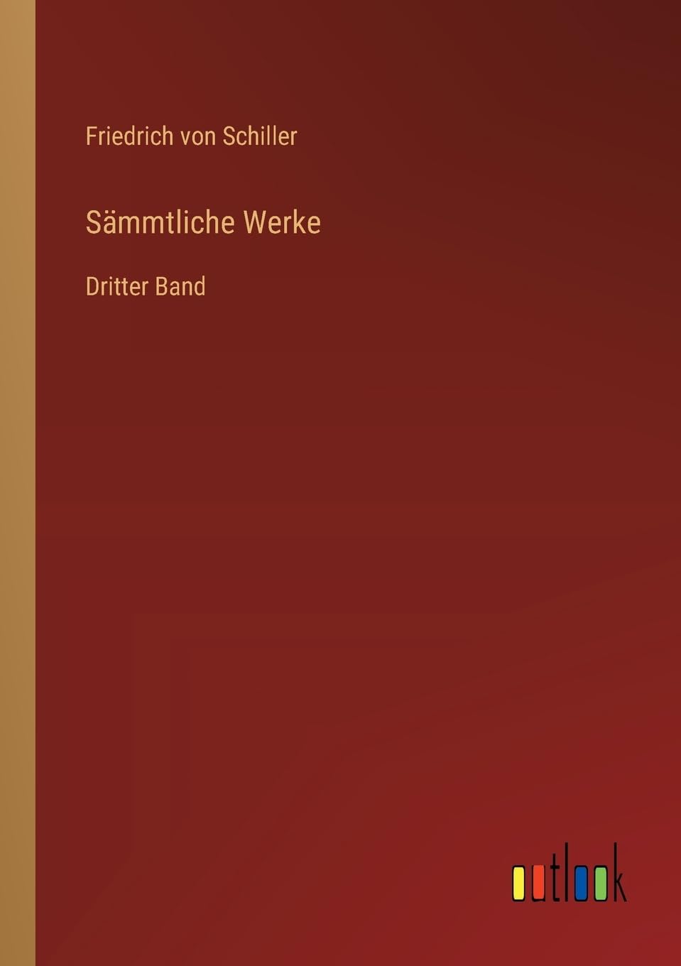 Sämmtliche Werke: Dritter Band