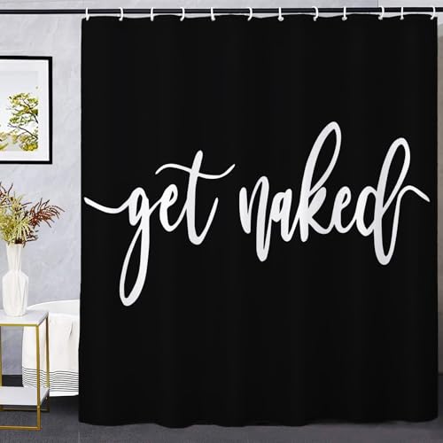 IcosaMro Get Naked Shower Curtain for Bathroom with Hooks Black and White Funny Quotes Decorative Long Cloth Fabric Shower Curtain Bath Decorations- 71Wx72L Inch Black