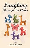 through the ages extension  Laughing through the Chaos (English Edition)