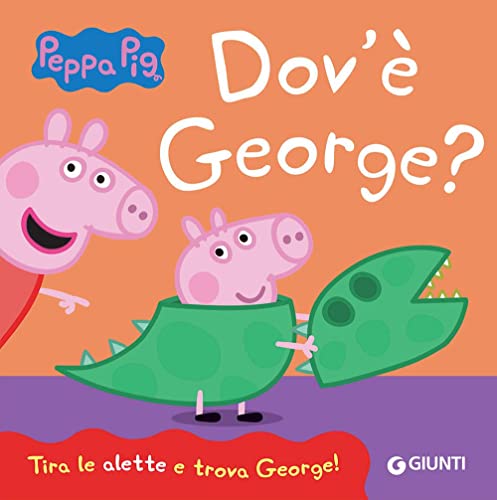  Dov\'è George? Peppa Pig. Ediz. a colori