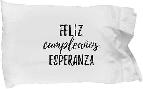 Feliz Cumpleanos Esperanza Pillowcase Spanish Happy Birthday Personalized Name Gift Pillow Cover Case 20x30