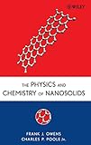 The Physics and Chemistry of Nanosolids