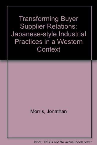 Transforming Buyer-Supplier Relations: Japanese... 0333512472 Book Cover