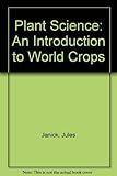 Plant Science: An Introduction to World Crops