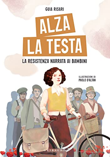 Alza la testa. La Resistenza narrata ai bambin