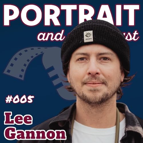 LEE GANNON | Portrait and a Podcast w/ Daryll #005 Titelbild