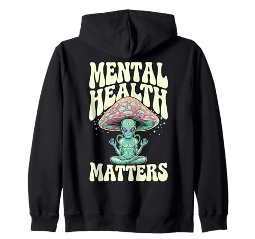 Alien Groovy Mental Health Matters Mental Health Awareness Zip Hoodie