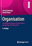 schreyögg  Organisation: Grundlagen moderner Organisationsgestaltung. Mit Fallstudien