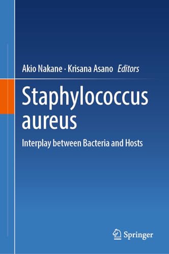 Staphylococcus aureus: Interplay between Bacteria and Hosts (English Edition)