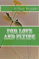 For Love and Flying 1718633181 Book Cover