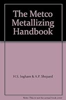 The Metco Metallizing Handbook B001VA8J7E Book Cover