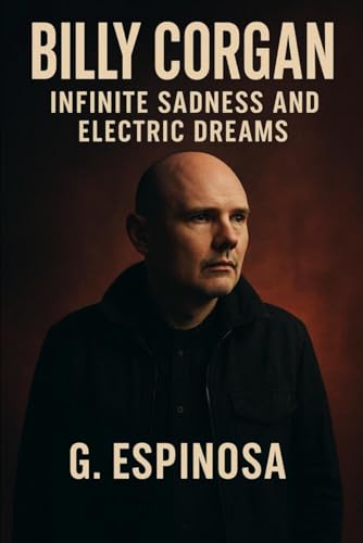 Billy Corgan: Infinite Sadness and Electric Dreams