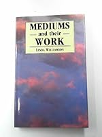 Mediums and Their Work 0709042418 Book Cover