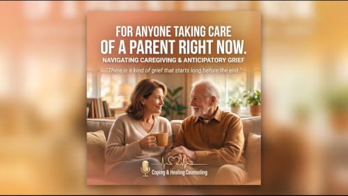 Grieving Someone Still Alive: Dementia Caregiver Grief