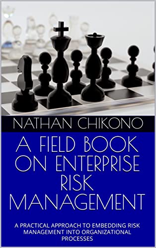 A FIELD BOOK ON ENTERPRISE RISK MANAGEMENT: A PRACTICAL APPROACH ...
