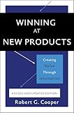 Winning At New Products: Creating Value Through Innovation