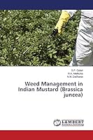 Weed Management in Indian Mustard (Brassica juncea) 3659747343 Book Cover