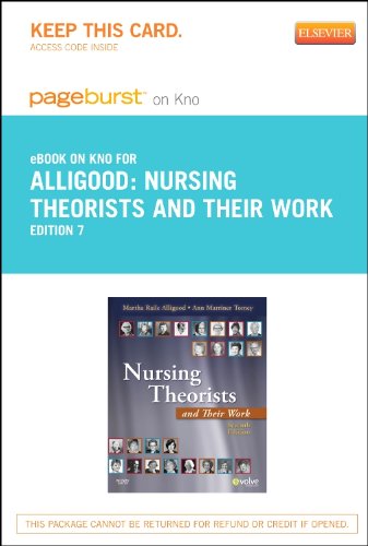 Nursing Theorists and Their Work - Elsevier eBook on Intel Education Study (Retail Access Card)