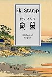  Eki Stamp JR Passport Best Stampu Collection Book (Cental Region): 駅スタンプ Eki Stampu Japan Rail and Travel Journal