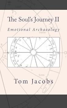 Paperback The Soul's Journey II: Emotional Archaeology Book