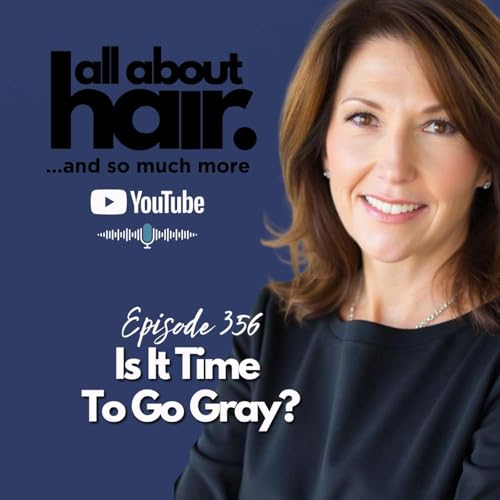 EP 356: The Awkward Middle Of Going Gray