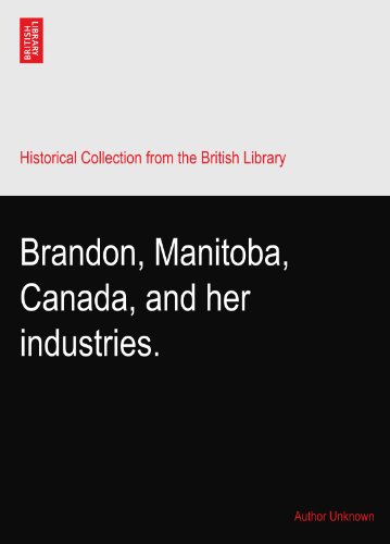Brandon, Manitoba, Canada, and her industries.