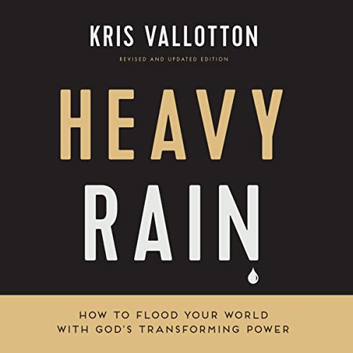 Heavy Rain by Kris Vallotton episode artwork