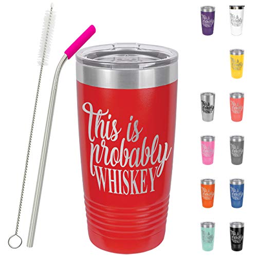 SDF CUP - This is Probably Whiskey - 20oz Coffee Tumbler with Lid and Straw - Double Wall Stainless Steel Tumbler - Best Gift Idea for Woman Mens Friends Mom Dad - Great for Cold and Hot Drinks Red