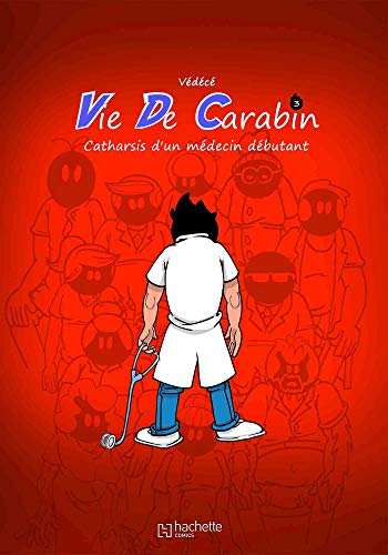 Télécharger Vie de carabin, Tome 3 : Catharsis d'un médecin débutant Francais PDF