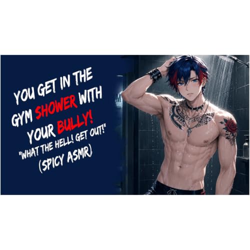 You Get In The Gym Shower With Your Bully! "What The Hell, Get out!" (Spicy ASMR)