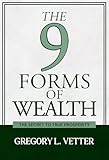  The 9 Forms of Wealth : The Secret to True Prosperity (English Edition)