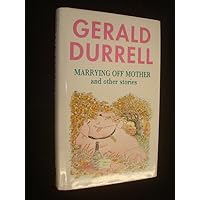 Marrying Off Mother and Other Stories