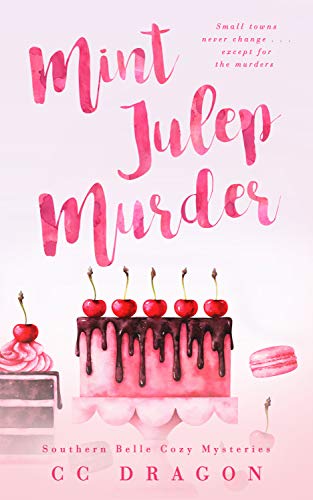 The Mint Julep Murder: A Cozy Mystery (Southern Belle Cozy Mysteries Book 1)