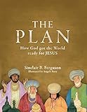 The Plan: How God got the World ready for Jesus (Colour Books)